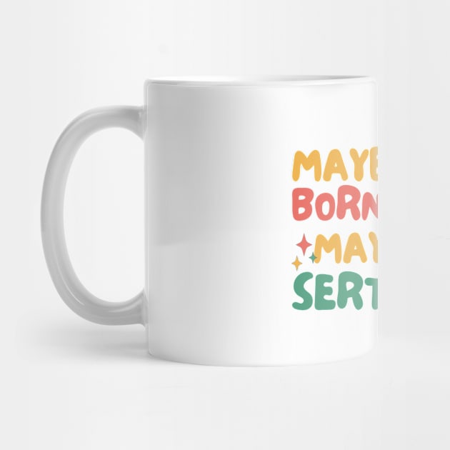 Maybe She's Born With It Maybe It's Sertraline by The WYLD Tribe